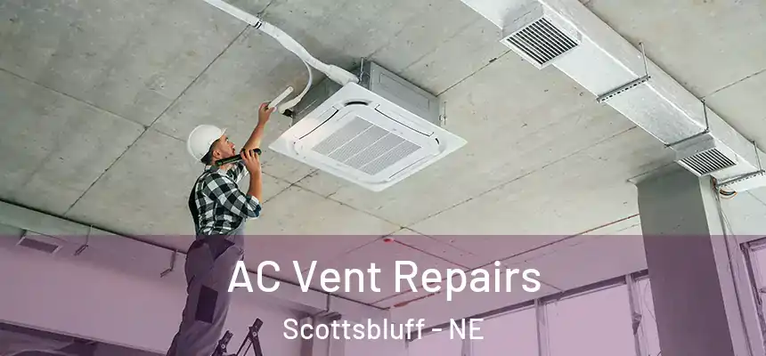  AC Vent Repairs Scottsbluff - NE