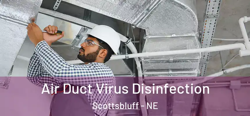  Air Duct Virus Disinfection Scottsbluff - NE