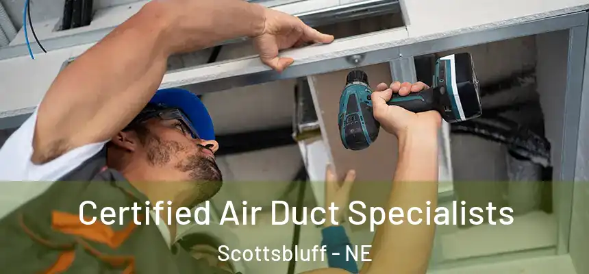  Certified Air Duct Specialists Scottsbluff - NE