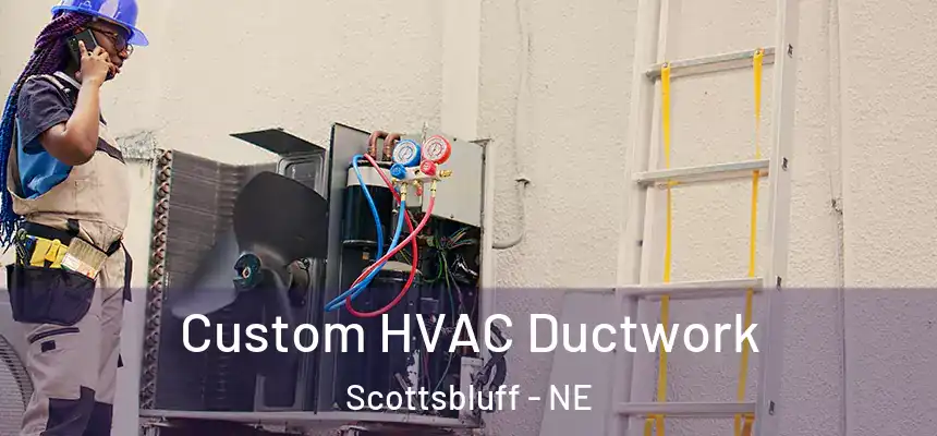  Custom HVAC Ductwork Scottsbluff - NE