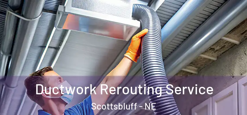  Ductwork Rerouting Service Scottsbluff - NE