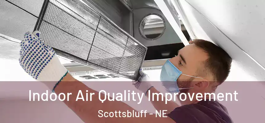  Indoor Air Quality Improvement Scottsbluff - NE