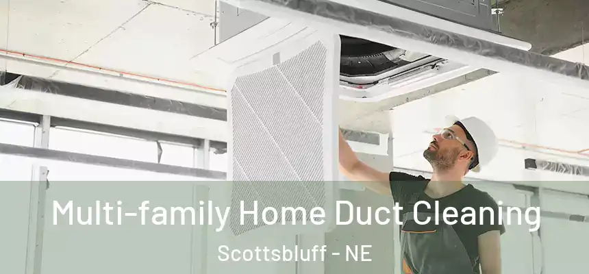  Multi-family Home Duct Cleaning Scottsbluff - NE