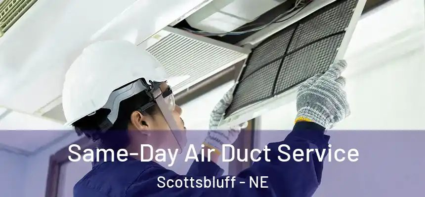  Same-Day Air Duct Service Scottsbluff - NE